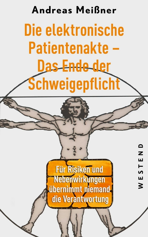 Die elektronische Patientenakte - Das Ende der Schweigepflicht - Andreas Meißner