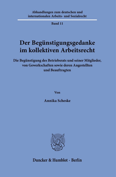 Der Begünstigungsgedanke im kollektiven Arbeitsrecht. -  Annika Scheske