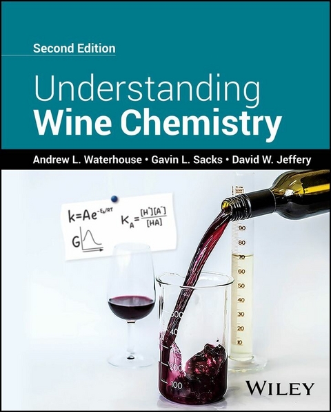 Understanding Wine Chemistry -  David W. Jeffery,  Gavin L. Sacks,  Andrew L. Waterhouse