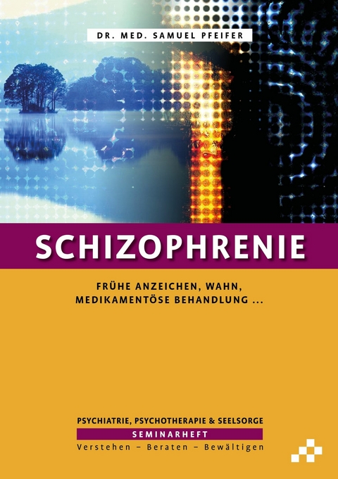 Schizophrenie -  Samuel Pfeifer