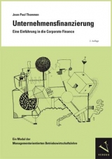 Unternehmensfinanzierung. Eine Einführung in die Corporate Finance - Thommen, Jean-Paul