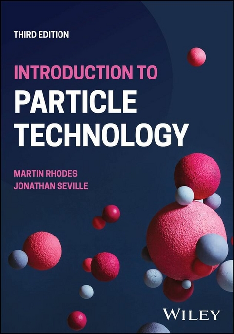 Introduction to Particle Technology -  Martin J. Rhodes,  Jonathan Seville