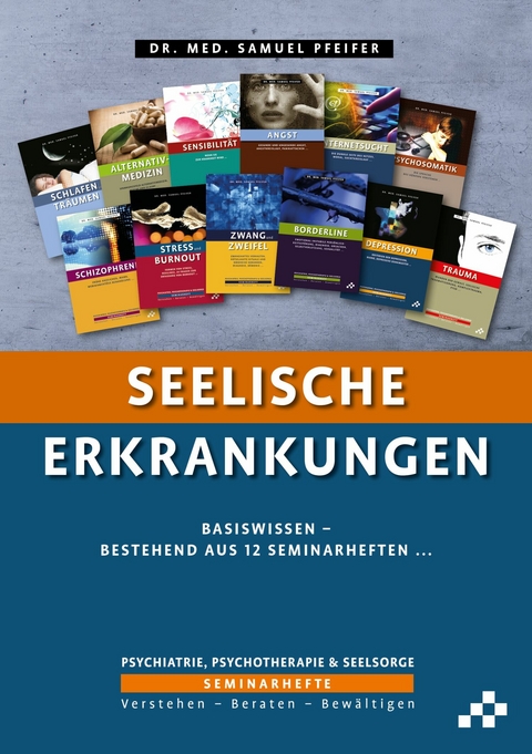 Seelische Erkrankungen -  Samuel Pfeifer