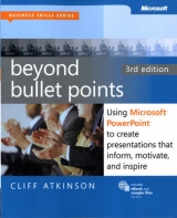 Beyond Bullet Points, 3rd Edition - Atkinson, Cliff