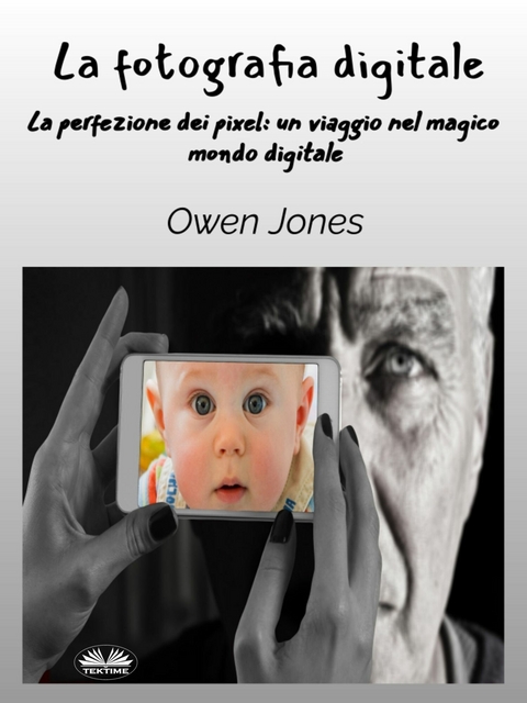 La Fotografia Digitale - Owen Jones