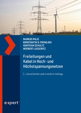 Freileitungen und Kabel in Hoch- und Höchstspannungsnetzen - Markus Palic, Konstantin O. Papailiou, Guntram Schultz, Herbert Lugschitz