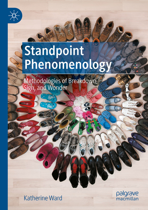 Standpoint Phenomenology -  Katherine Ward
