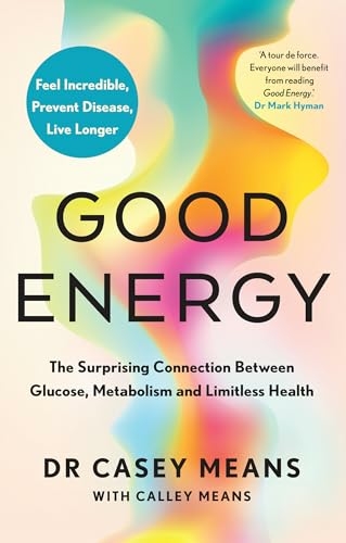 Good Energy -  Dr. Casey Means