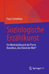 Soziologische Erzählkunst - Franz Schultheis