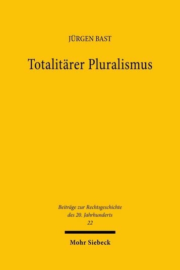 Totalitärer Pluralismus -  Jürgen Bast