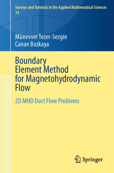 Boundary Element Method for Magnetohydrodynamic Flow -  Münevver Tezer-Sezgin,  Canan Bozkaya