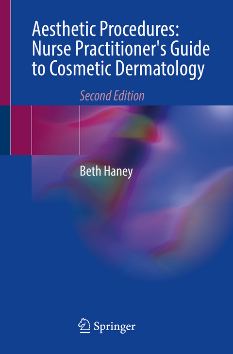 Aesthetic Procedures: Nurse Practitioner's Guide to Cosmetic Dermatology -  Beth Haney