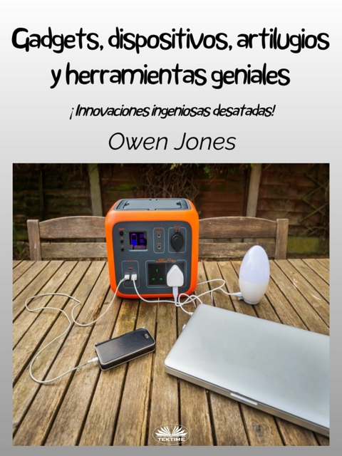 Gadgets, Dispositivos, Artilugios Y Herramientas Geniales -  Owen Jones