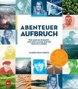 Abenteuer Aufbruch - Ulrike Fach-Vierth