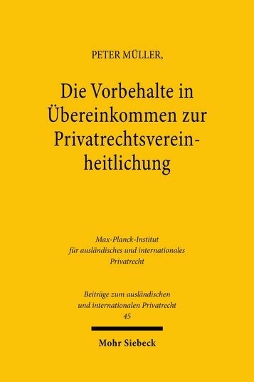 Die Vorbehalte in Übereinkommen zur Privatrechtsvereinheitlichung -  Peter Müller