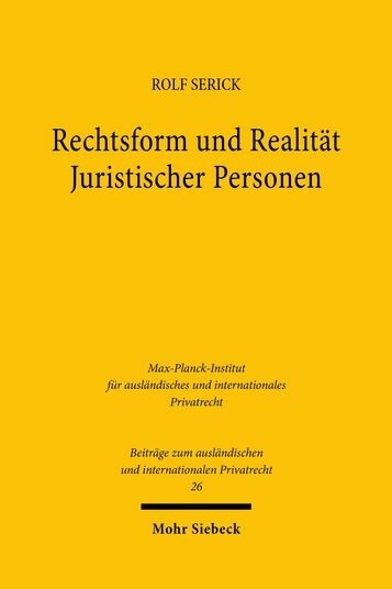 Rechtsform und Realität Juristischer Personen -  Rolf Serick