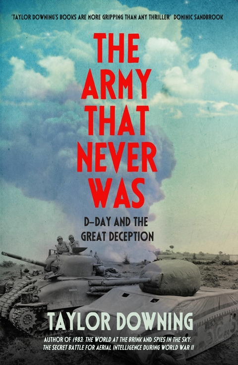 Army That Never Was -  Taylor Downing