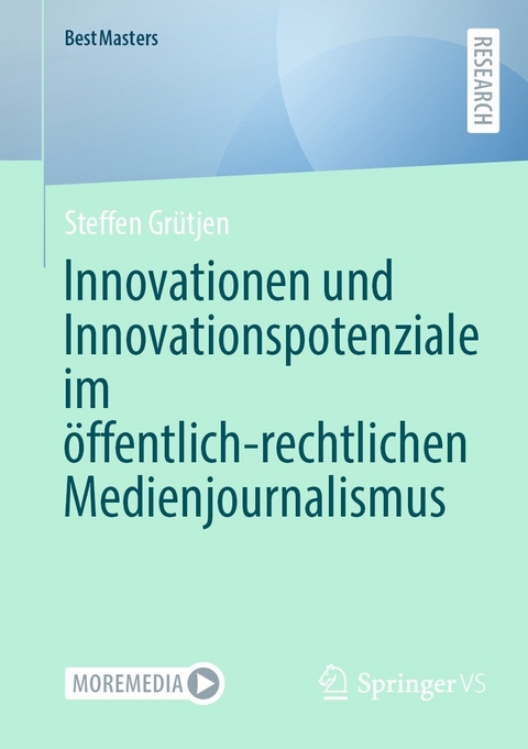Innovationen und Innovationspotenziale im Ã¶ffentlich-rechtlichen Medienjournalismus -  Steffen GrÃ¼tjen
