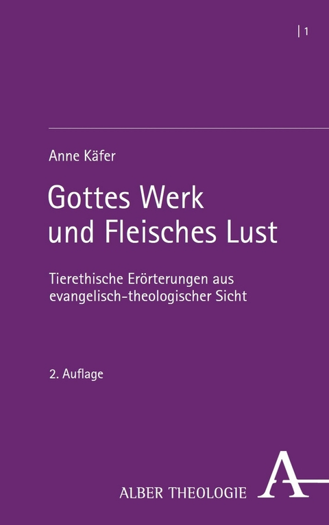 Gottes Werk und Fleisches Lust -  Anne Käfer