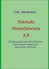 Formula Wszechswiata 2.0 - Peter Jakubowski