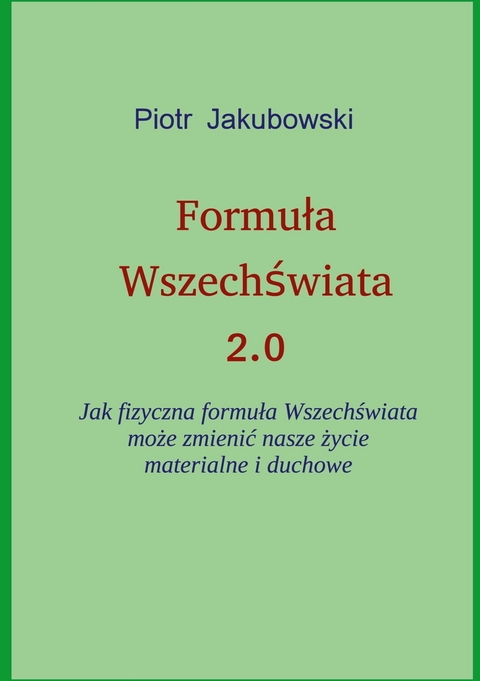 Formula Wszechswiata 2.0 - Peter Jakubowski