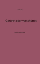 Gerührt oder verschüttet - Irene Roy