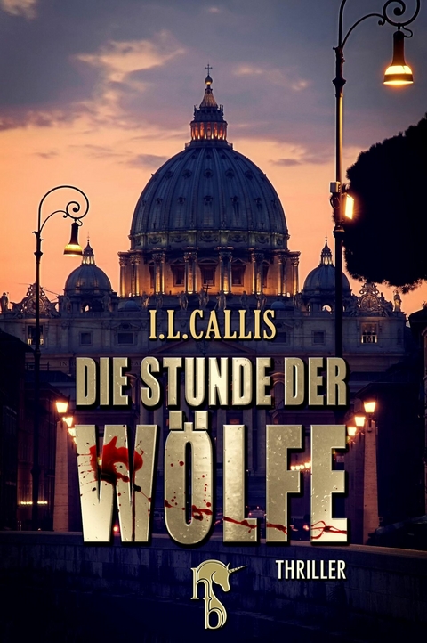 Die Stunde der Wölfe - I. L. Callis