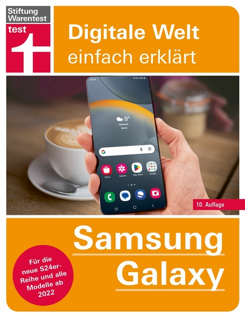 Samsung Galaxy - Anleitung zu allen Modellen ab 2022 inklusive der neuen S24er Reihe -  Stefan Beiersmann