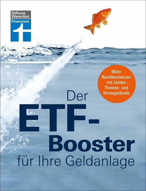 Der ETF-Booster für Ihre Geldanlage - Vermögen aufbauen und Finanzplanung für Einsteiger und Profis -  Thomas Stoll