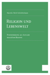 Religion und Lebenswelt - Mareike Meiß-Schleifenbaum