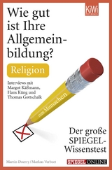 Wie gut ist Ihre Allgemeinbildung? Religion - Martin Doerry, Markus Verbeet