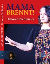 Mama brennt! - Deborah Bichlmeier