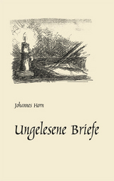 Ungelesene Briefe - Johannes Horn