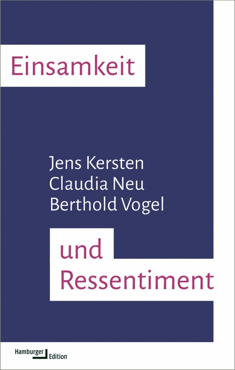 Einsamkeit und Ressentiment -  Jens Kersten,  Claudia Neu,  Berthold Vogel