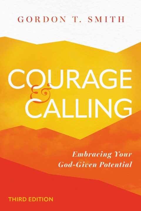 Courage and Calling -  Gordon T. Smith