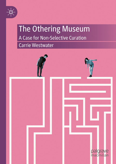 The Othering Museum -  Carrie Westwater