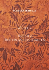 Unselige Hinterlassenschaften - Eckbert Schulze