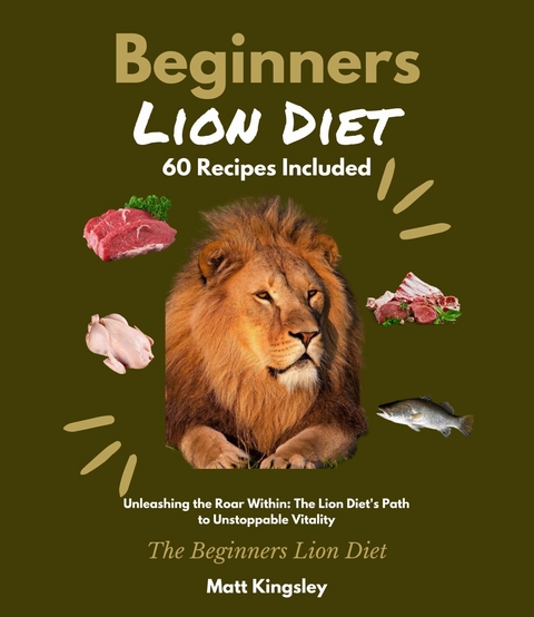 Beginners Lion Diet -  Matt Kingsley