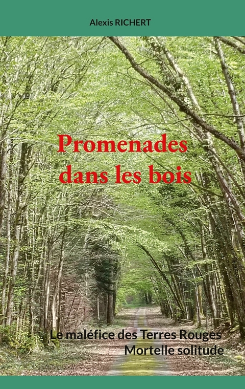 Promenades dans les bois -  Alexis Richert