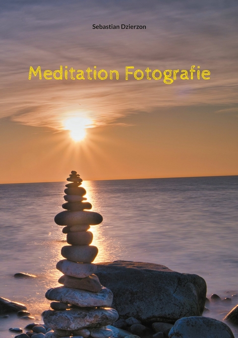 Meditation Fotografie -  Sebastian Dzierzon
