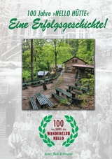 100 Jahre "Nello Hütte" - Eine Erfolgsgeschichte - Rudi Birkmeyer