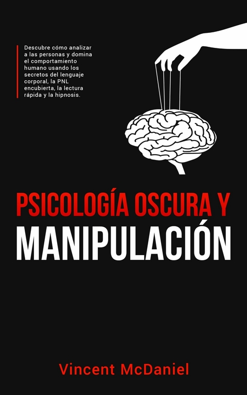 Psicología Oscura y Manipulación -  Vincent McDaniel