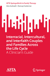 Interracial, Intercultural, and Interfaith Couples and Families Across the Life Cycle - Gita Seshadri, Dumayi Gutierrez