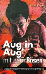 Aug in Aug mit dem Bösen - Astrid Wagner