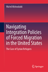 Navigating Integration Policies of Forced Migration in the United States - Wa'ed Alshoubaki