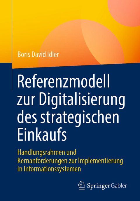 Referenzmodell zur Digitalisierung des strategischen Einkaufs -  Boris David Idler