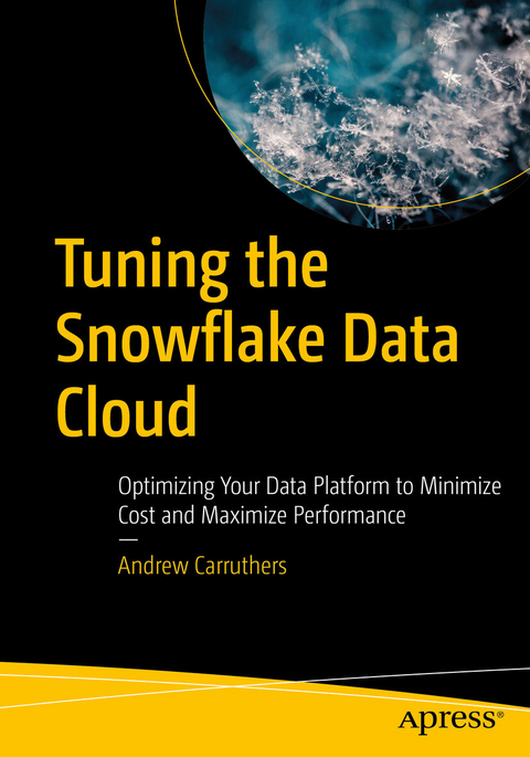 Tuning the Snowflake Data Cloud -  Andrew Carruthers