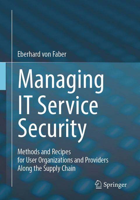 Managing IT Service Security -  Eberhard von Faber