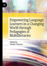 Empowering Language Learners in a Changing World through Pedagogies of Multiliteracies - 