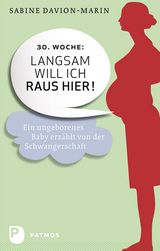 30. Woche - langsam will ich raus hier - Sabine Davion-Marin